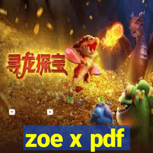 zoe x pdf